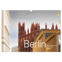 Calvendo Berlin zwischen Klassizismus und Moderne 2026 (Wandkalender 2026 DIN A3 quer), CALVENDO Monatskalender: Monatskalender mit Fotografien im ... in der Berliner Mitte. (CALVENDO Orte)