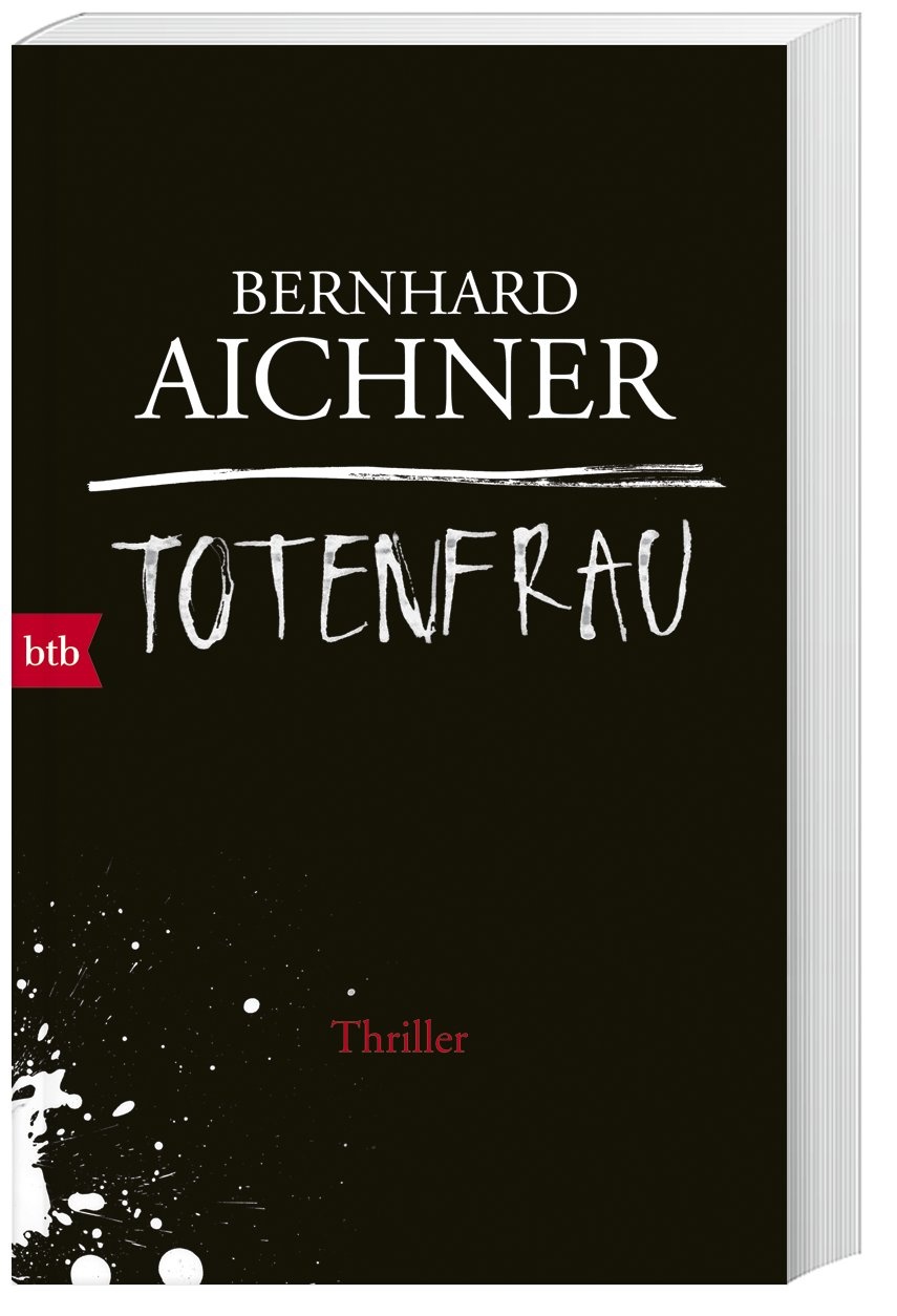 Totenfrau / Totenfrau-Trilogie Bd.1 - Bernhard Aichner  Taschenbuch