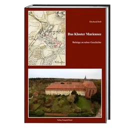 Bautz, Traugott Das Kloster Mariensee: Mit Beiträgen von Bernd Ulrich Hucker zur Gründungsgeschichte und von Andreas Sassen und Claudia Sassen über die Baugeschichte von Kloster und Kirche
