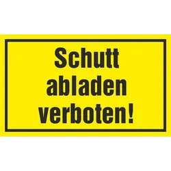 Hinweisschild - Schutt abladen verboten!