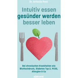 Suedwest Verlag Intuitiv essen, gesünder werden, besser leben