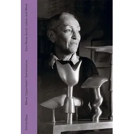 Scheidegger & Spiess Meret Oppenheim Geheimnisse