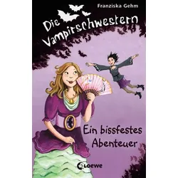 Ein bissfestes Abenteuer / Die Vampirschwestern Band 2