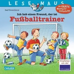 CARLSEN 9783551081001 LESEMAUS 102: Ich hab einen Freund, der ist Fußballtrainer