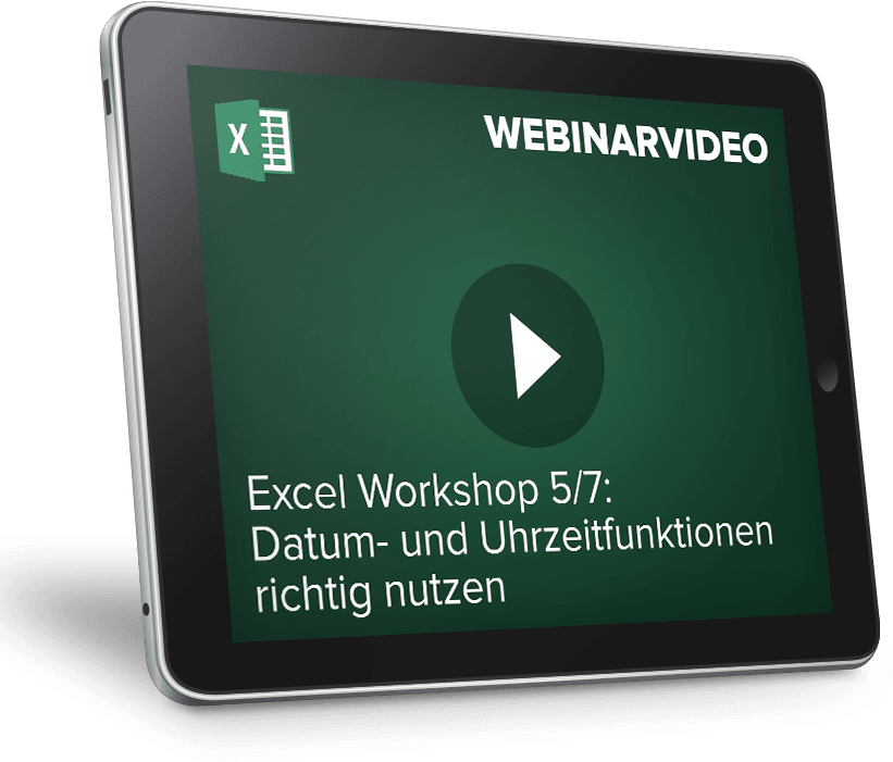 Webinarvideo: Excel-Workshop 5/7 - Datum- und Uhrzeitfunktionen richtig nutzen
