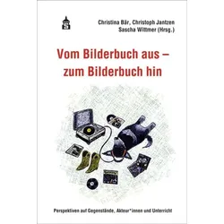 Vom Bilderbuch aus - zum Bilderbuch hin