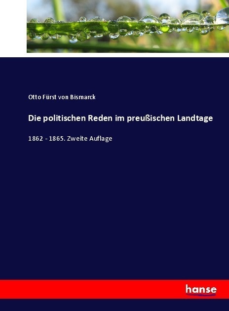 Die Politischen Reden Im Preußischen Landtage - Otto von Bismarck  Kartoniert (TB)