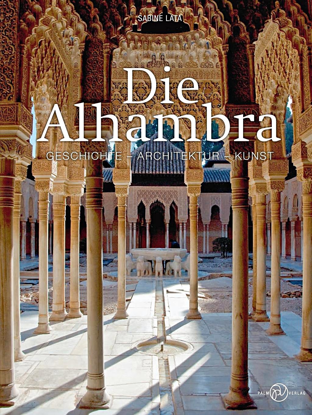 Die Alhambra - Sabine Lata  Gebunden