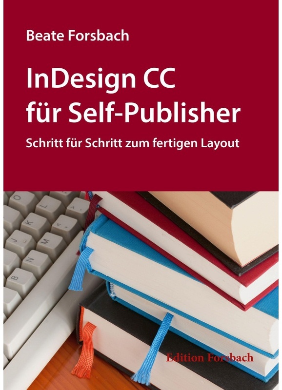 Indesign Cc Für Self-Publisher - Beate Forsbach, Kartoniert (TB)