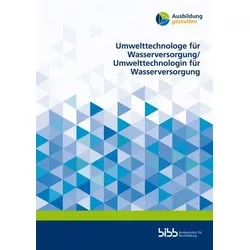 Umwelttechnologe für Wasserversorgung/Umwelttechnologin für Wasserversorgung