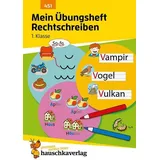 Hauschka Verlag Mein Übungsheft Rechtschreiben 1. Klasse