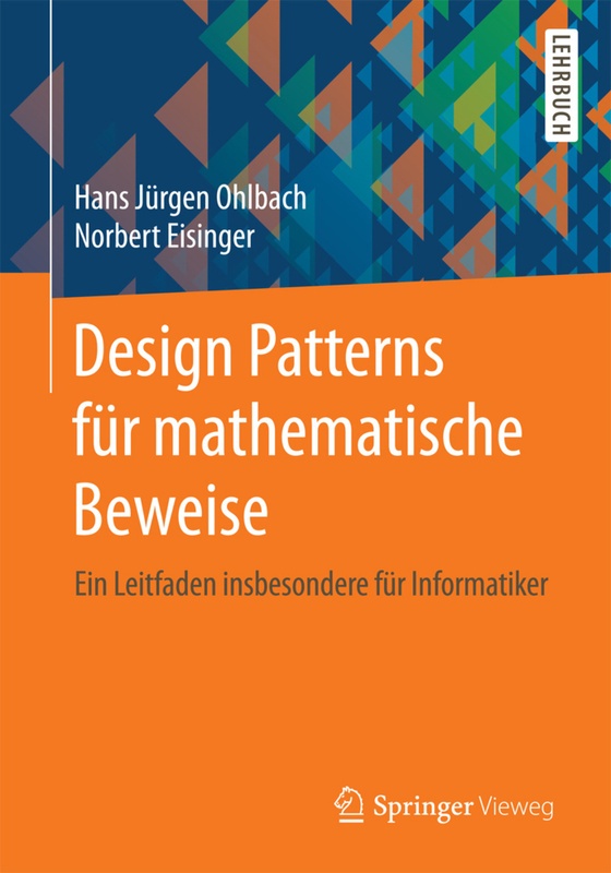 Design Patterns Für Mathematische Beweise - Hans Jürgen Ohlbach, Norbert Eisinger, Kartoniert (TB)
