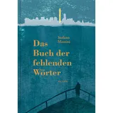 Carl Hanser Verlag Das Buch der fehlenden Wörter