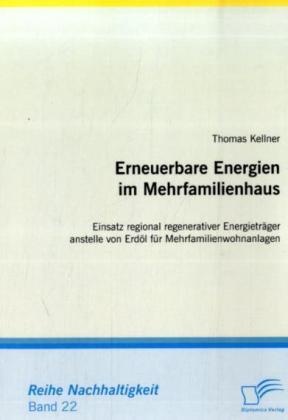 Nachhaltigkeit / Erneuerbare Energien Im Mehrfamilienhaus - Thomas Kellner  Kartoniert (TB)