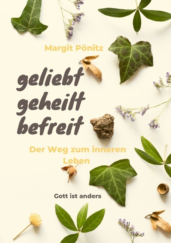 Geliebt  Geheilt  Befreit - Margit Pönitz  Kartoniert (TB)
