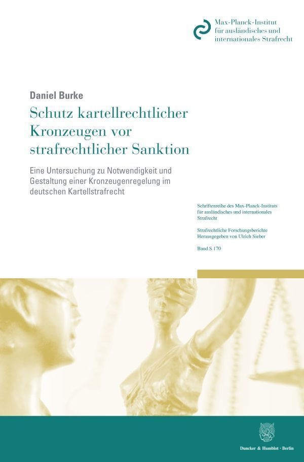 Schutz Kartellrechtlicher Kronzeugen Vor Strafrechtlicher Sanktion. - Daniel Burke  Kartoniert (TB)
