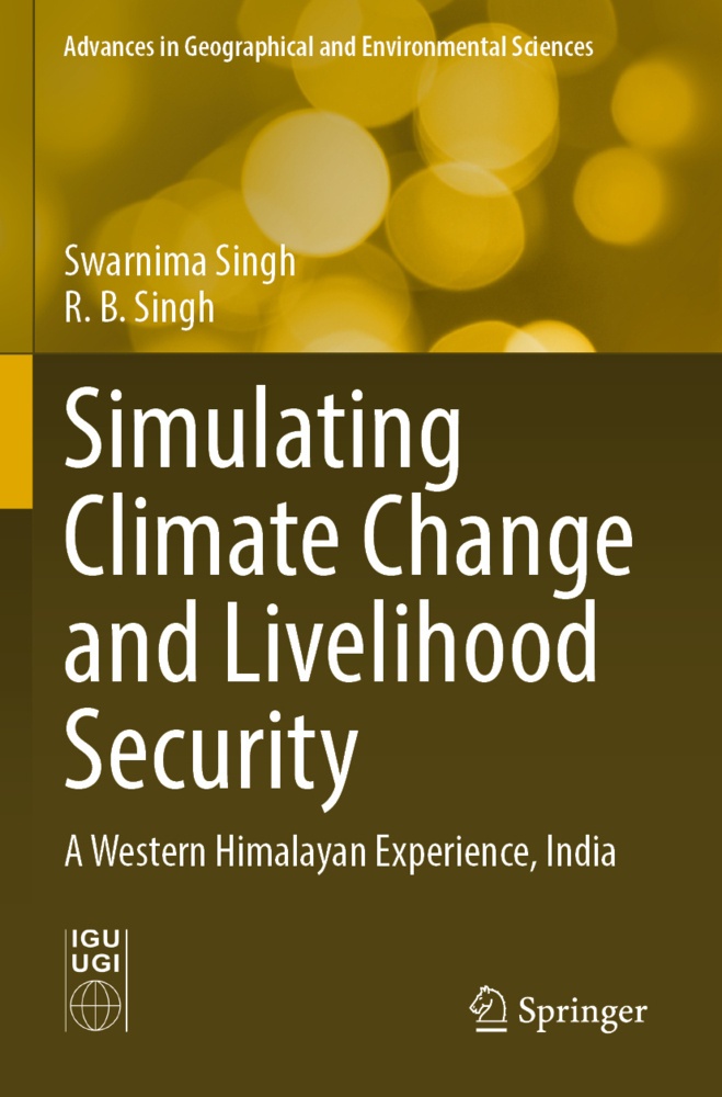 Simulating Climate Change And Livelihood Security - Swarnima Singh  R. B. Singh  Kartoniert (TB)