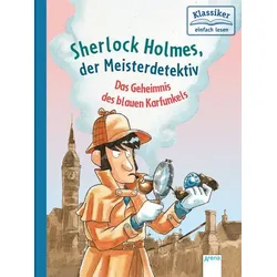 ARENA 3-401-71728-6 Conan Doyle, Erstleser - Sherlock Holmes (1) Das Geheimnis des blauen Karfunkels