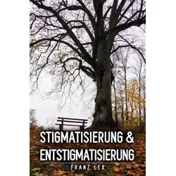 Stigmatisierung und Entstigmatisierung