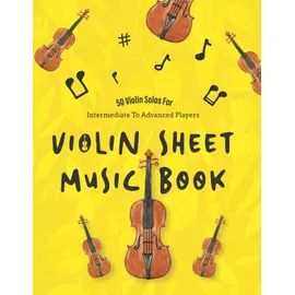 Independently published Violin Sheet Music Book: 50 Violin Solos For Intermediate To Advanced Players