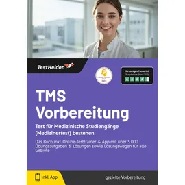 testhelden / eheroes TMS Vorbereitung 2025: Test für Medizinische Studiengänge (Medizinertest) bestehen I Das Buch inkl. Online-Testtrainer & App mit über 5.000 Übungsaufgaben & Lösungen sowie Lösungswegen für alle Gebiete