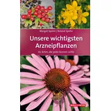 Quelle + Meyer Unsere wichtigsten Arzneipflanzen