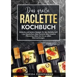 Das große Raclette Kochbuch