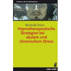 Hypnotherapeutische Strategien bei akutem und chronischem Stress