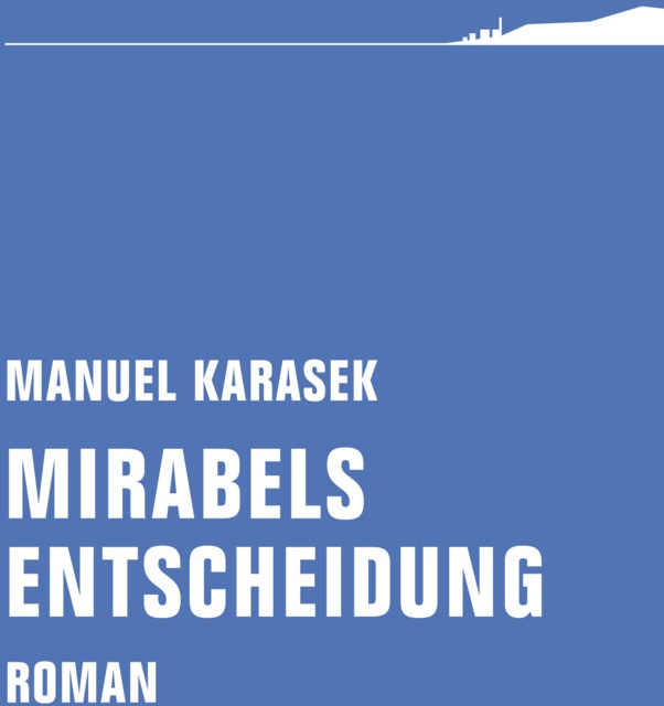 Mirabels Entscheidung - Manuel Karasek  Gebunden