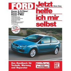 Ford Focus / Focus Turnier / Focus C-Max / Jetzt Helfe Ich Mir Selbst Bd.246 - Dieter Korp, Kartoniert (TB)