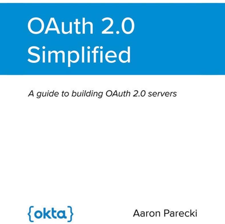 OAuth 2.0 Simplified: A Guide to Building OAuth 2.0 Servers: eBook von Aaron Parecki