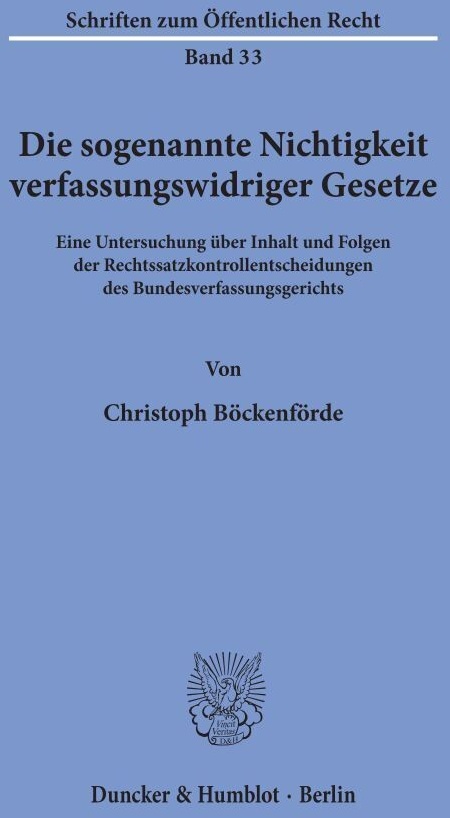 Die Sogenannte Nichtigkeit Verfassungswidriger Gesetze. - Christoph Böckenförde  Kartoniert (TB)