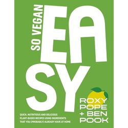 So Vegan: Easy - SO VEGAN  Roxy Pope  Ben Pook  Gebunden