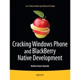 Apress Cracking Windows Phone and Blackberry Native Development, von Matthew Baxter-Reynolds