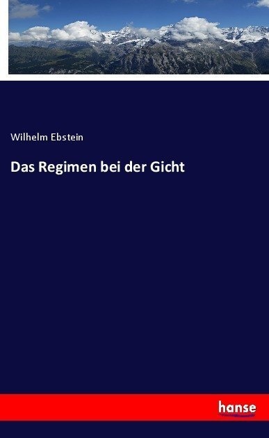 Das Regimen Bei Der Gicht - Wilhelm Ebstein  Kartoniert (TB)