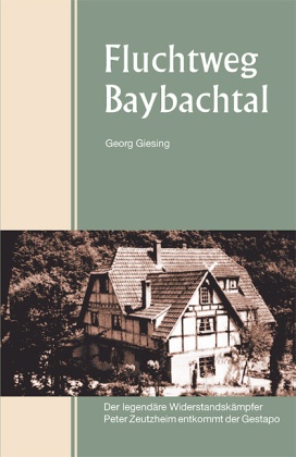 Fluchtweg Baybachtal - Georg Giesing  Kartoniert (TB)