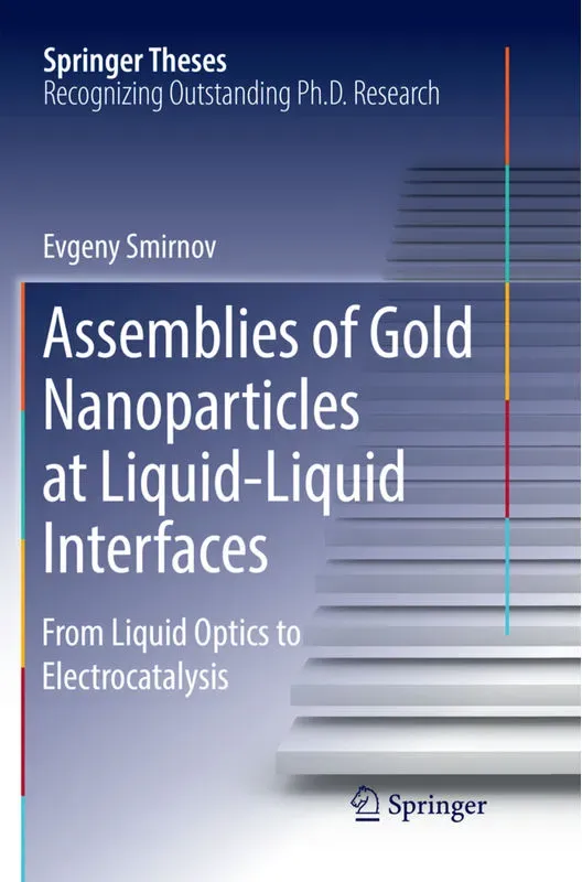Assemblies Of Gold Nanoparticles At Liquid-Liquid Interfaces - Evgeny Smirnov, Kartoniert (TB)