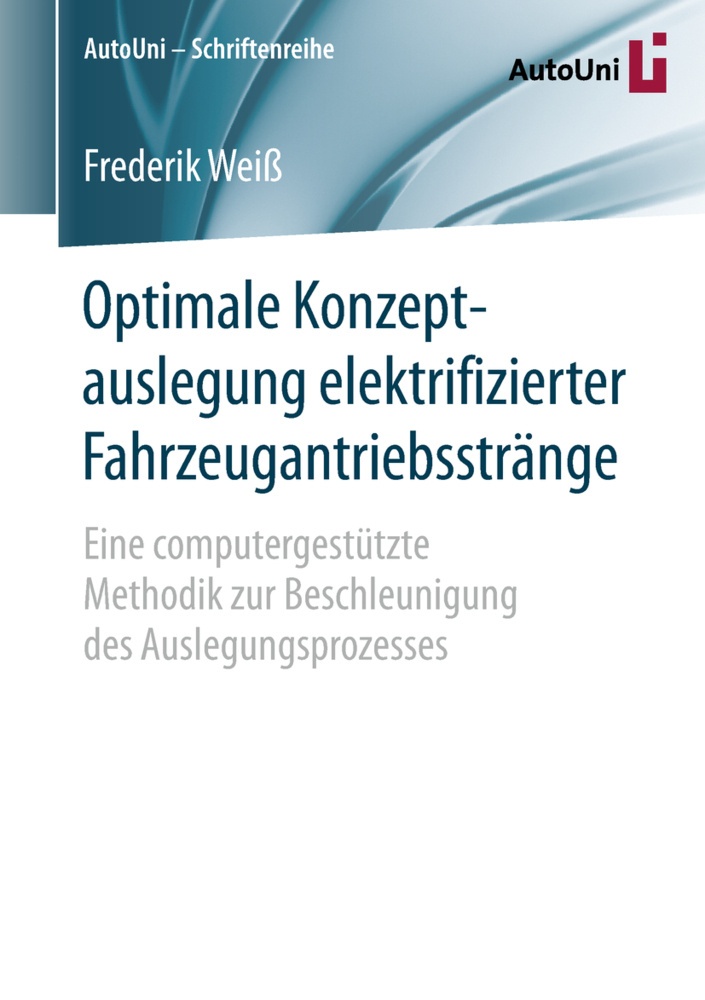 Optimale Konzeptauslegung Elektrifizierter Fahrzeugantriebsstränge - Frederik Weiß  Kartoniert (TB)