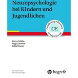 Hogrefe Verlag GmbH + Co. Neuropsychologie bei Kindern und Jugendlichen (Fortschritte der Neuropsychologie)