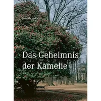 Sandstein Kommunikation Das Geheimnis der Kamelie