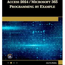 mercury learning and information Access 2024 / Microsoft 365 Programming By Example