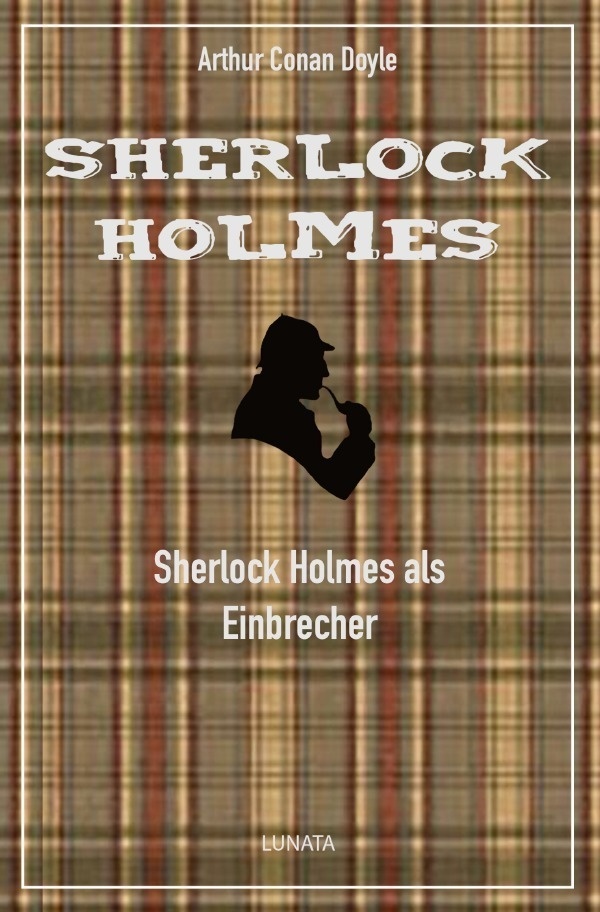Sherlock Holmes Als Einbrecher - Arthur Conan Doyle  Kartoniert (TB)