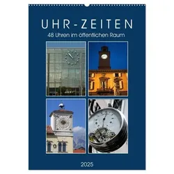 Uhr-Zeiten (Wandkalender 2025 DIN A2 hoch), CALVENDO Monatskalender