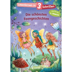 Lesenlernen in 3 Schritten - Die schönsten Feengeschichten