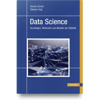 Hanser Fachbuchverlag Data Science: Grundlagen, Methoden und Modelle der