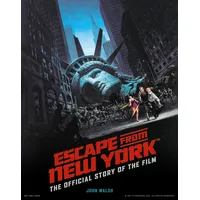 Titan Publ. Group Ltd. Escape from New York: The Official Story of the Film
