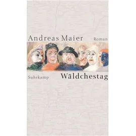 Suhrkamp Verlag AG Wäldchestag: Roman