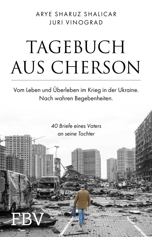 Tagebuch Aus Cherson - Vom Leben Und Überleben Im Krieg In Der Ukraine - Arye Sharuz Shalicar  Juri Vinograd  Kartoniert (TB)