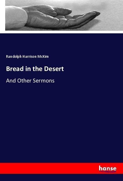 Bread in the Desert: Taschenbuch von Randolph Harrison McKim