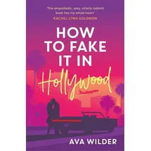Headline Eternal How to Fake it in Hollywood